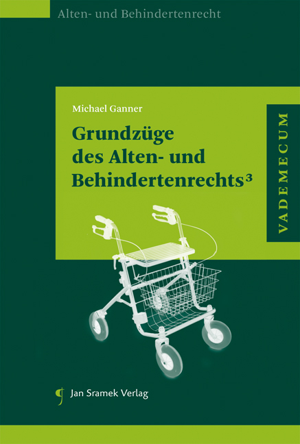 Grundz&uuml;ge des Alten- und Behindertenrechts&sup3; - Michael Ganner