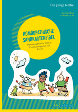 Hom&ouml;opathische Sandkastenfibel - Michael Teut, Christian Lucae