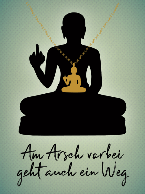 Am Arsch vorbei geht auch ein Weg &ndash; Halskette -  mvg Verlag