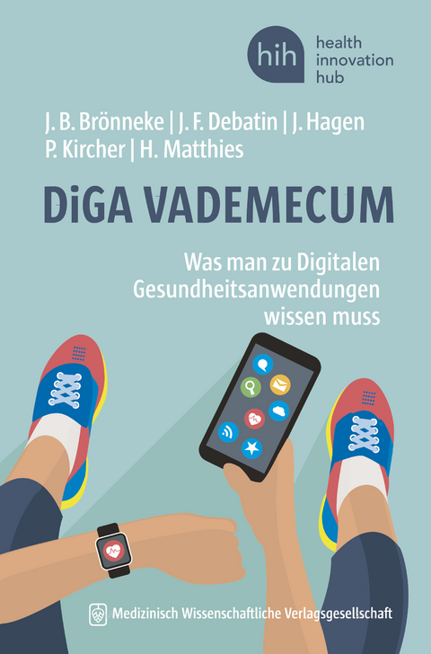 DiGA VADEMECUM - Jan B. Br&ouml;nneke, J&ouml;rg F. Debatin, Julia Hagen, Philipp Kircher, Henrik Matthies