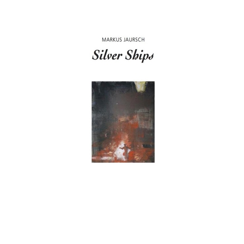 Silver Ships - Markus Jaursch