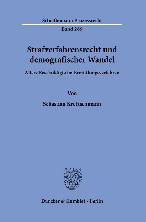 Strafverfahrensrecht und demografischer Wandel. - Sebastian Kretzschmann