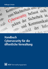 Handbuch Cybersecurity f&uuml;r die &ouml;ffentliche Verwaltung - 