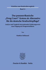 Das panamerikanische "Drug Court"-System als Alternative f&uuml;r die deutsche Strafrechtspflege? - Matthias Hellmund