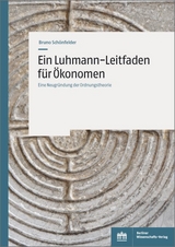 Ein Luhmann-Leitfaden f&uuml;r &Ouml;konomen - Bruno Sch&ouml;nfelder