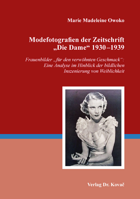 Modefotografien der Zeitschrift &bdquo;Die Dame&ldquo; 1930&ndash;1939 - Marie Madeleine Owoko