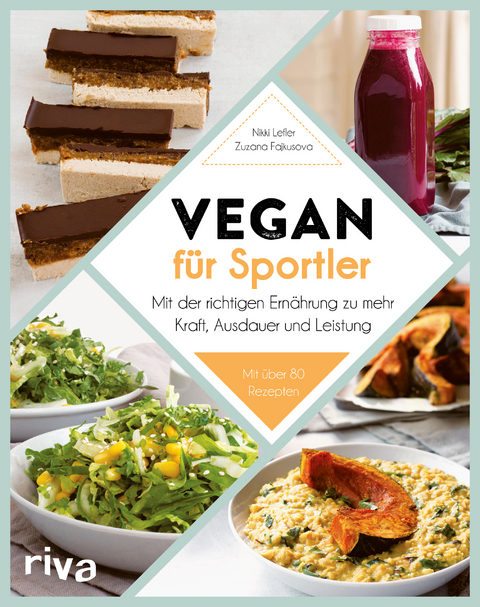 Vegan f&uuml;r Sportler - Zuzana Fajkusova, Nikki Lefler