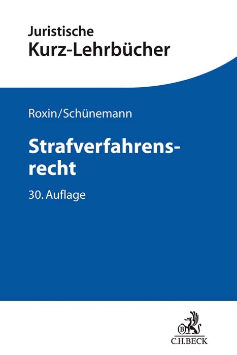 Strafverfahrensrecht - Claus Roxin, Bernd Sch&uuml;nemann, Eduard Kern