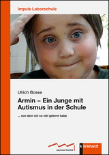 Armin &ndash; Ein Junge mit Autismus in der Schule - Ulrich Bosse