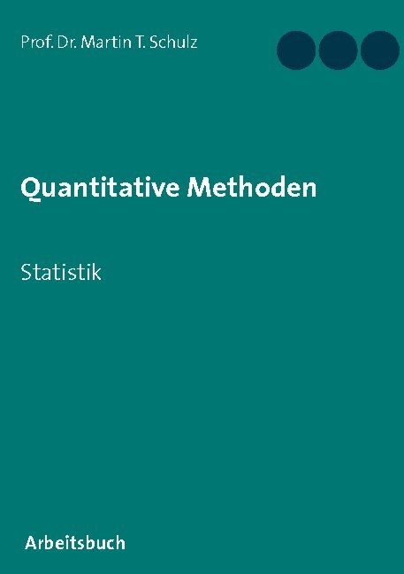 Quantitative Methoden - Martin T. Schulz