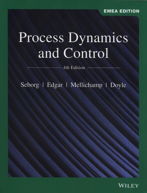 Process Dynamics and Control, EMEA Edition - Dale E. Seborg, Thomas F. Edgar, Duncan A. Mellichamp, Francis J. Doyle
