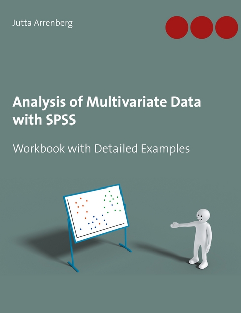 Analysis of Multivariate Data with SPSS - Jutta Arrenberg