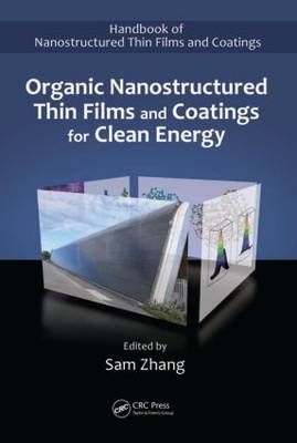 Organic Nanostructured Thin Film Devices and Coatings for Clean Energy - 