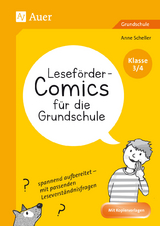 Lesef&ouml;rder-Comics f&uuml;r die Grundschule - Klasse 3/4 - Anne Scheller