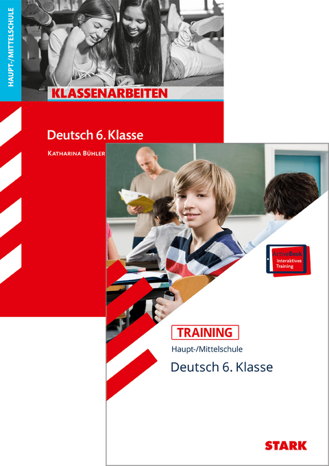 STARK Deutsch 6. Klasse Vorteilspaket - Klassenarbeiten und Training Haupt-/Mittelschule - Marion von der Kammer, Katharina Bühler