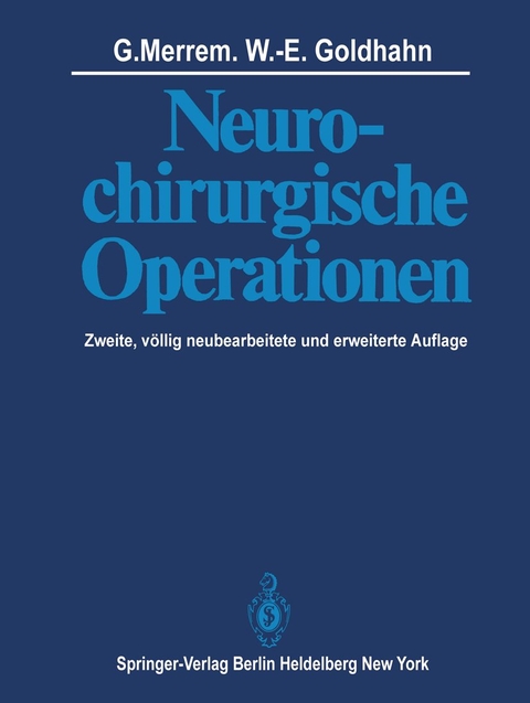 Neurochirurgische Operationen - G. Merrem, W.-E. Goldhahn