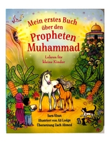 Mein erstes Buch &uuml;ber den Propheten Muhammad - Sara Khan