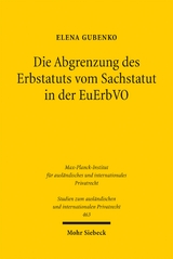 Die Abgrenzung des Erbstatuts vom Sachstatut in der EuErbVO - Elena Gubenko
