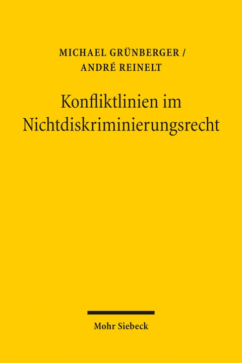 Konfliktlinien im Nichtdiskriminierungsrecht - Michael Grünberger, André Reinelt