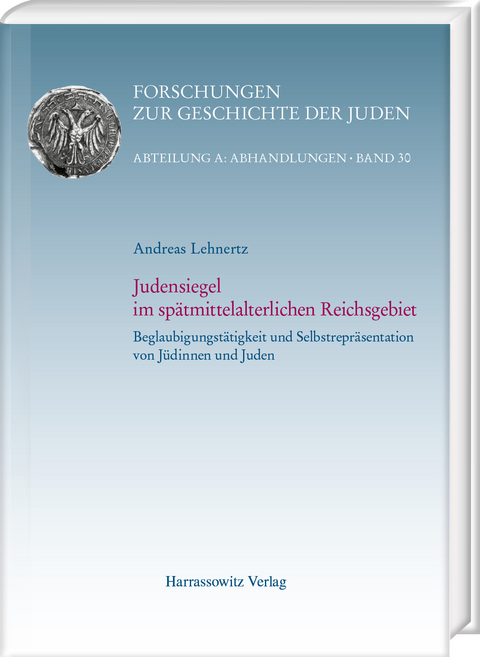Judensiegel im sp&auml;tmittelalterlichen Reichsgebiet - Andreas Lehnertz