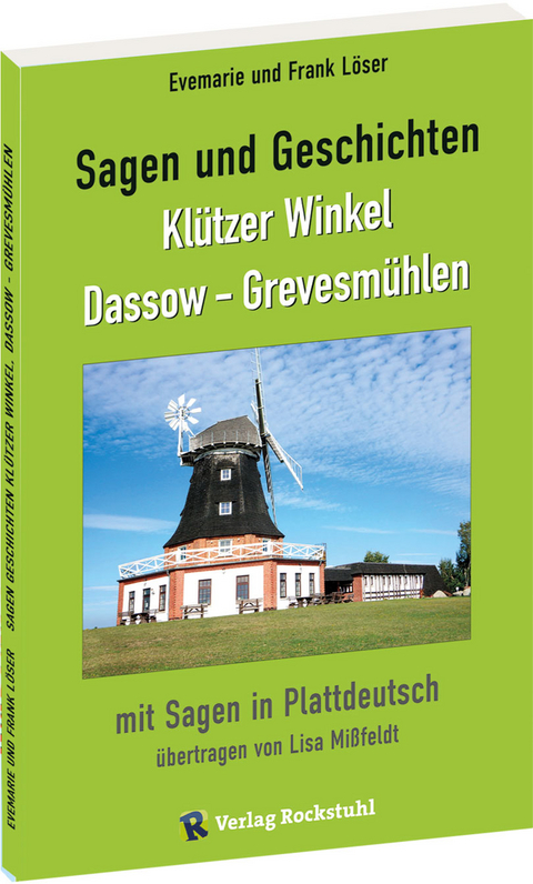Sagen und Geschichten Kl&uuml;tzer Winkel, Dassow - Grevesm&uuml;hlen - Dr. Frank L&ouml;ser, Evemarie L&ouml;ser