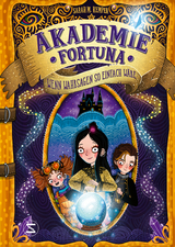 Akademie Fortuna - Wenn Wahrsagen so einfach w&auml;re - Sarah M. Kempen