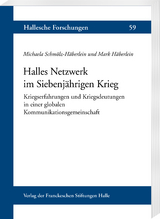 Halles Netzwerk im Siebenj&auml;hrigen Krieg - Michaela Schm&ouml;lz-H&auml;berlein, Mark H&auml;berlein