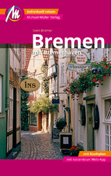 Bremen MM-City - mit Bremerhaven Reisef&uuml;hrer Michael M&uuml;ller Verlag - Sven Bremer