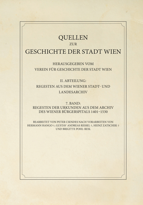 Regesten der Urkunden aus dem Archiv des Wiener B&uuml;rgerspitals 1401&ndash;1530 - Peter Csendes