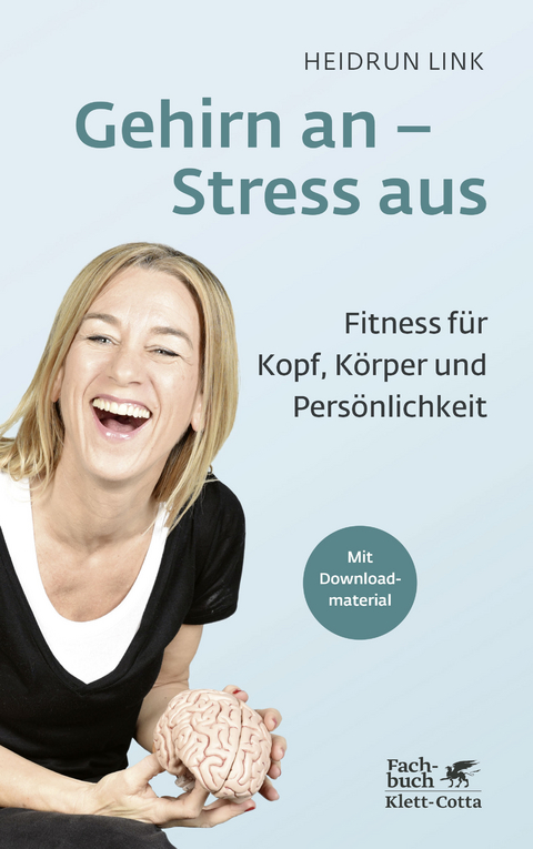 Gehirn an &ndash; Stress aus - Heidrun Link