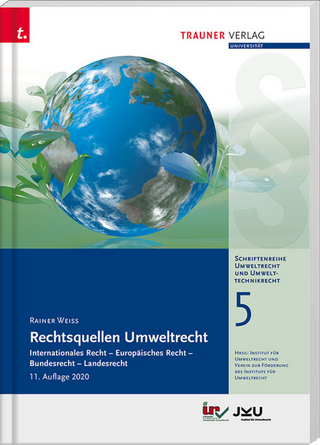 Rechtsquellen Umweltrecht, Schriftenreihe Umweltrecht und Umwelttechnikrecht Band 5