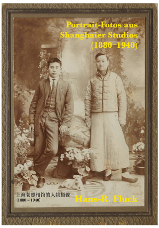 Portrait-Fotos aus Shanghaier Studios (1880–1940) 上海老照相馆的人物摄像 (1880 – 1940)