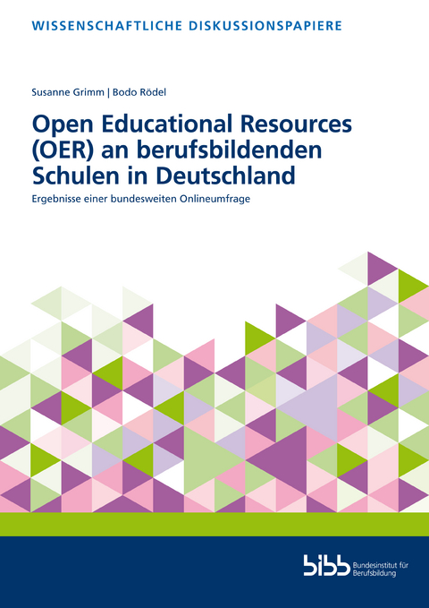 Open Educational Resources (OER) an berufsbildenden Schulen in Deutschland - Susanne Grimm, Bodo R&ouml;del