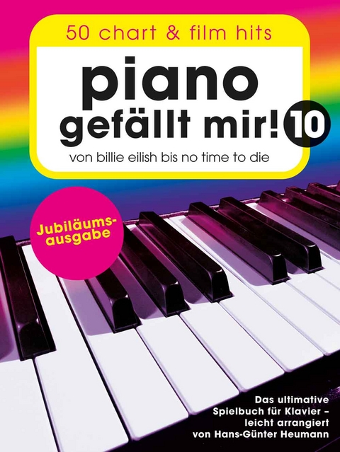 Piano gef&auml;llt mir! 10 - 50 Chart und Film Hits