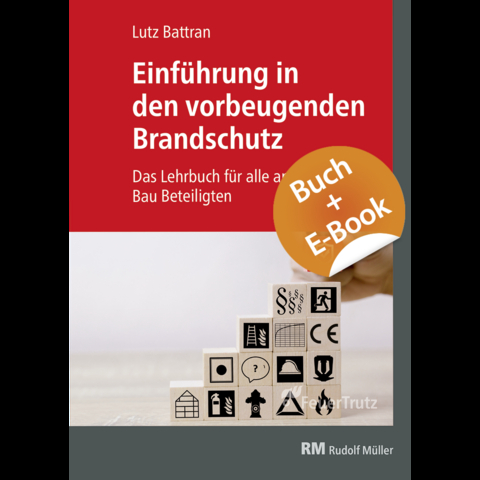 Einführung in den vorbeugenden Brandschutz - mit E-Book (PDF) - Lutz Battran