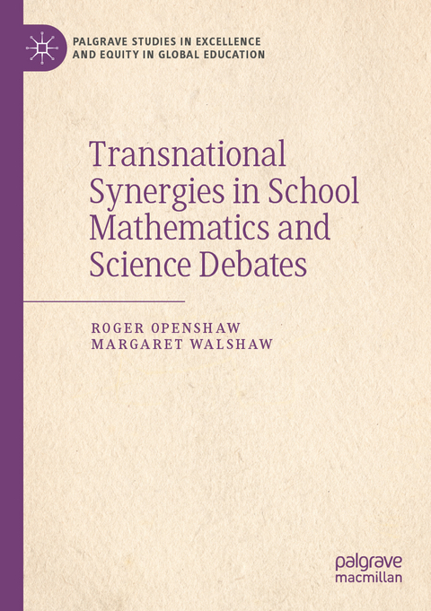 Transnational Synergies in School Mathematics and Science Debates - Roger Openshaw, Margaret Walshaw