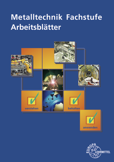 Metalltechnik Fachstufe Arbeitsbl&auml;tter - Bernhard Schellmann