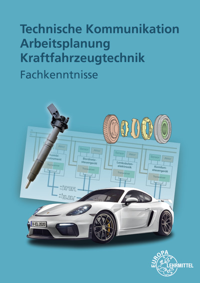 Arbeitsplanung technische Kommunikation KFZ - Uwe Heider, Rolf Gscheidle, Wolfgang Keil, Richard Fischer, Bernd Schlögl, Alois Wimmer