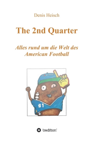 The 2nd Quarter - Alles rund um die Welt des American Football
