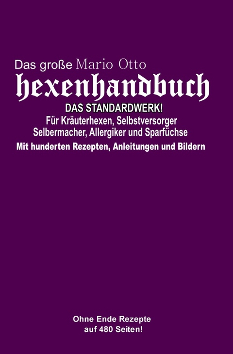 Das gro&szlig;e Mario Otto Hexenhandbuch - DAS STANDARDWERK! - Mario Otto