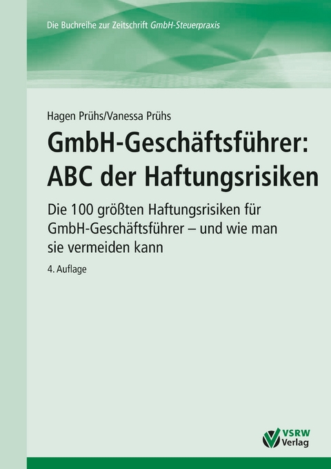 GmbH-Gesch&auml;ftsf&uuml;hrer: ABC der Haftungsrisiken - Hagen Pr&uuml;hs, Vanessa Pr&uuml;hs