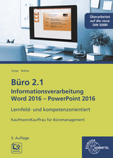 B&uuml;ro 2.1 - Informationsverarbeitung Word 2016 - PowerPoint 2016 - Ellen Knop, Gabriele Rother