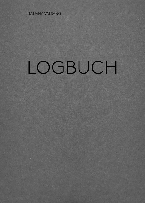 Logbuch - Tatjana Valsang