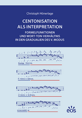 Centonisation als Interpretation - Christoph H&ouml;nerlage
