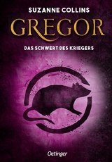 Gregor 5. Gregor und das Schwert des Kriegers - Collins, Suzanne