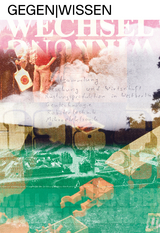 Gegen|Wissen - Max Stadler, Nils G&uuml;ttler, Niki Rhyner, Mathias Grote, Fabian Gr&uuml;tter, Tobias Scheidegger, Martina Schl&uuml;nder, Anna-Maria Schmidt, Susanne Schmidt, Alexander Schwerin  von, Monika Wulz, Nadine Zberg