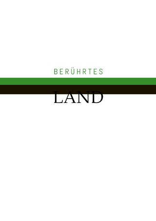 Berührtes Land