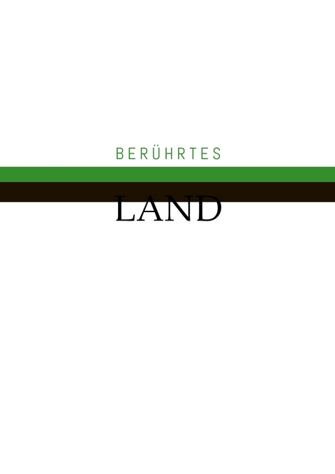 Ber&uuml;hrtes Land