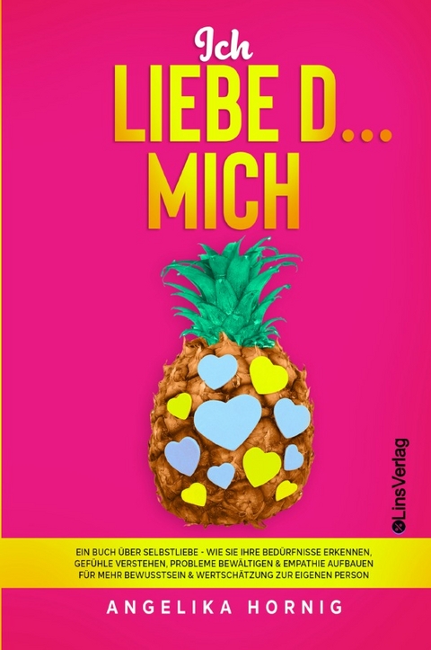 Ananas des Lebens / Ich liebe d... mich - Angelika Hornig