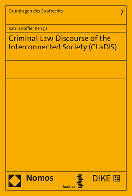 Criminal Law Discourse of the Interconnected Society (CLaDIS) - 